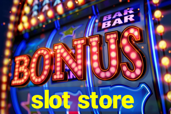 slot store