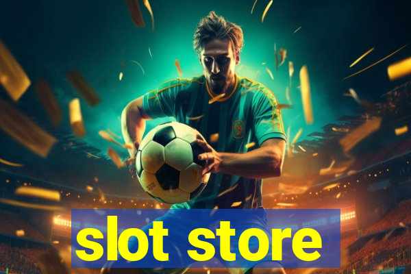 slot store