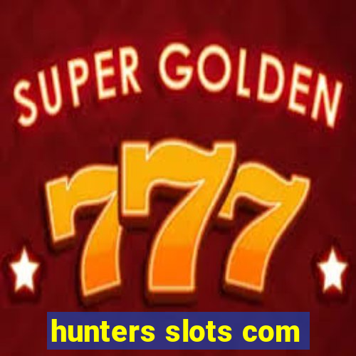 hunters slots com