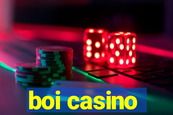 boi casino