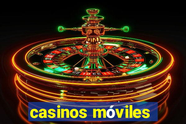 casinos móviles