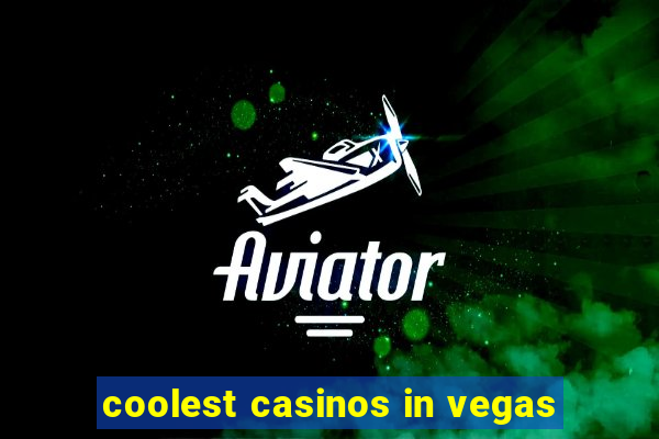 coolest casinos in vegas