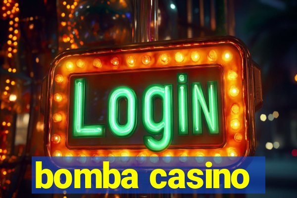 bomba casino