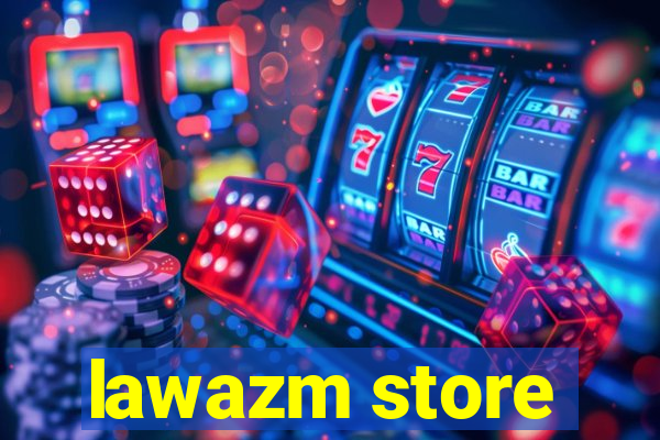 lawazm store