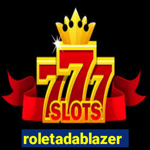 roletadablazer