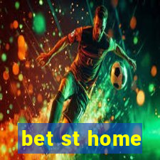 bet st home