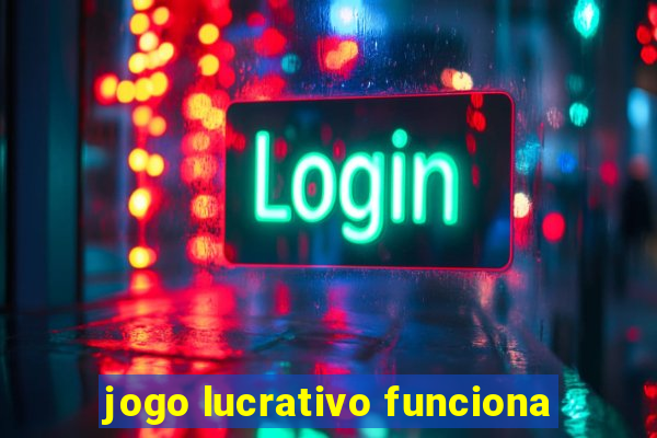 jogo lucrativo funciona