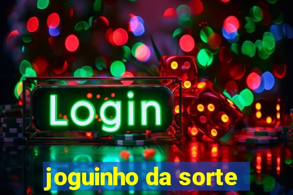 joguinho da sorte