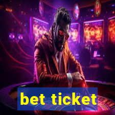 bet ticket