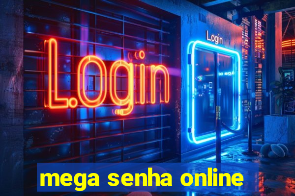 mega senha online