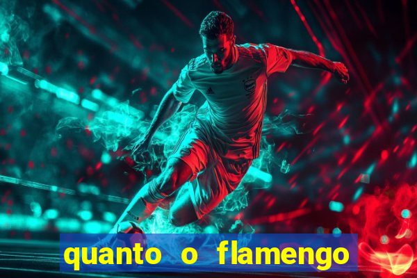 quanto o flamengo ta pagando no jogo de hoje