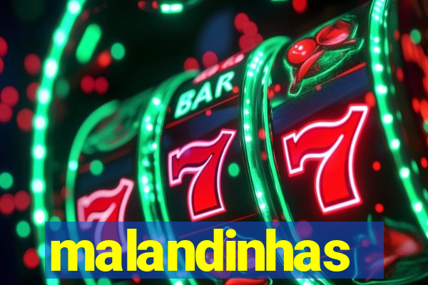 malandinhas