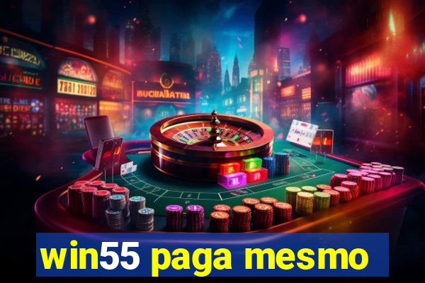 win55 paga mesmo