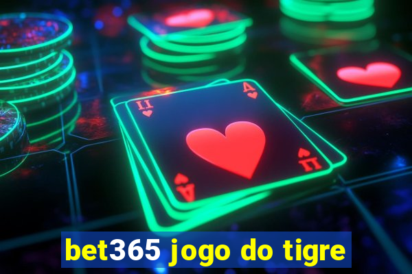 bet365 jogo do tigre