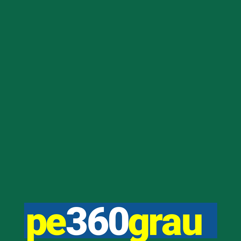 pe360grau