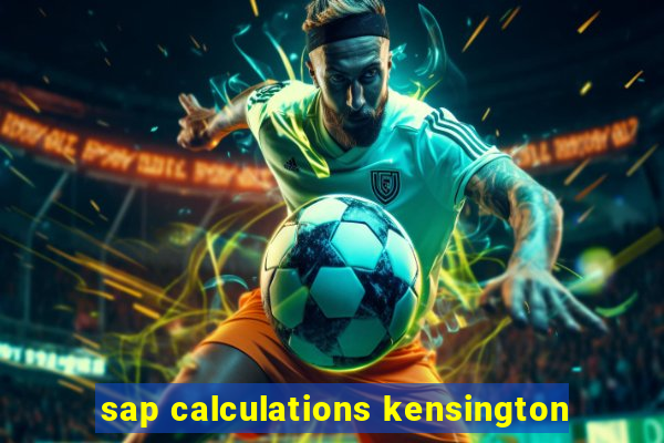 sap calculations kensington