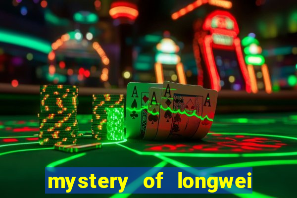 mystery of longwei slot machine