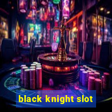 black knight slot