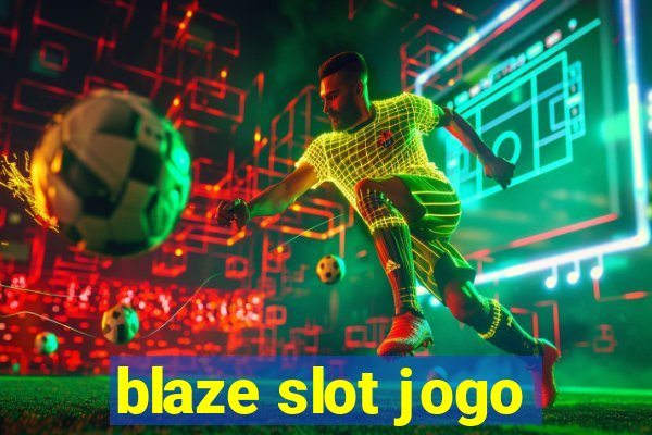 blaze slot jogo