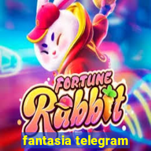 fantasia telegram