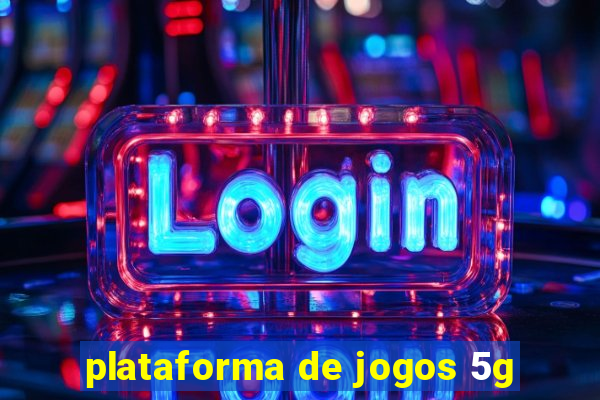 plataforma de jogos 5g