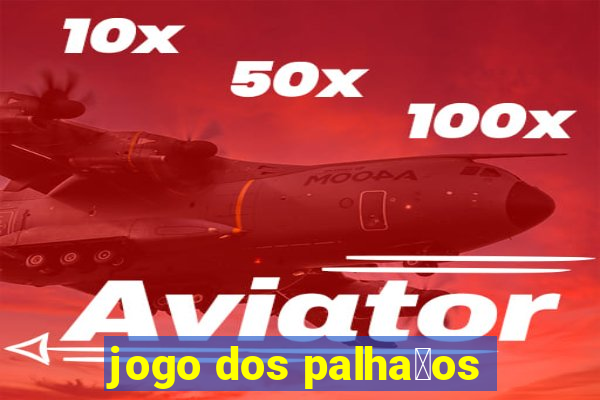 jogo dos palha莽os