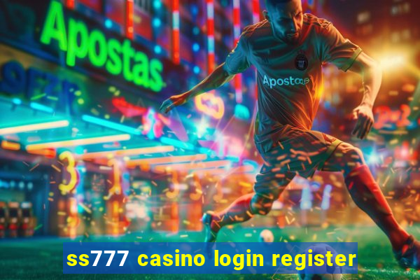 ss777 casino login register