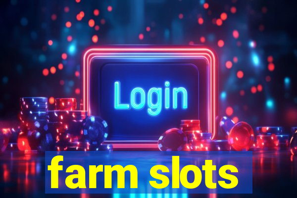 farm slots