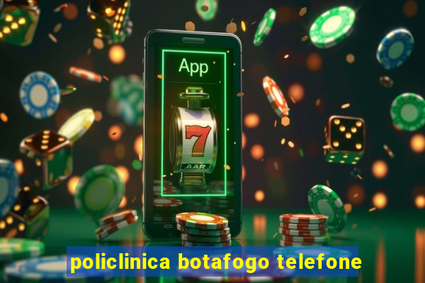 policlinica botafogo telefone