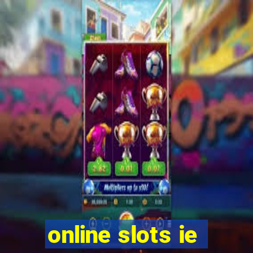 online slots ie