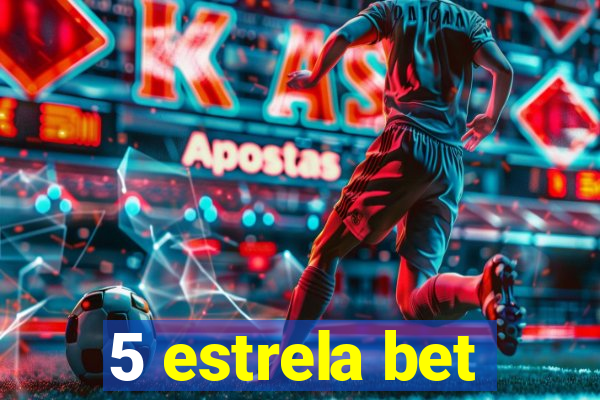 5 estrela bet