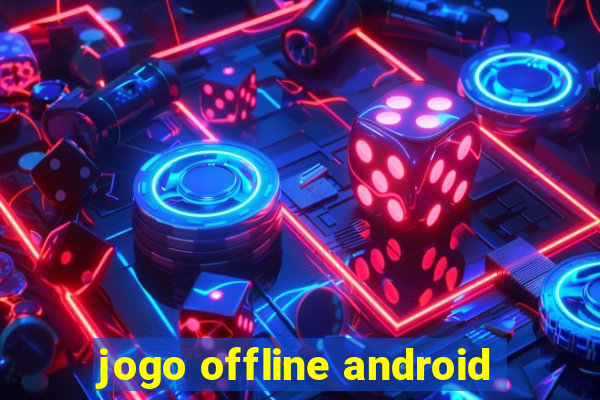 jogo offline android