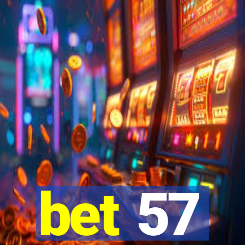 bet 57