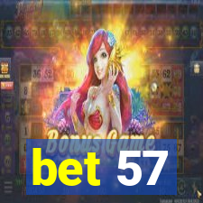 bet 57