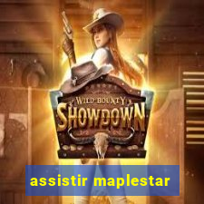 assistir maplestar