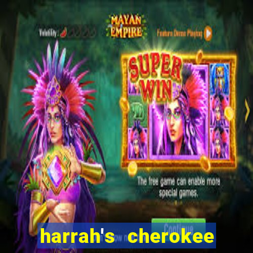 harrah's cherokee casino cherokee north carolina