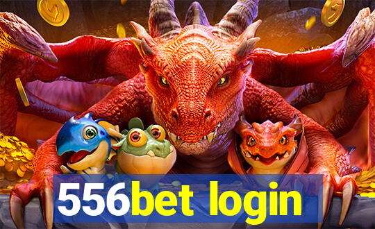 556bet login