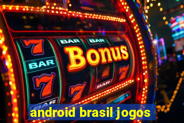 android brasil jogos