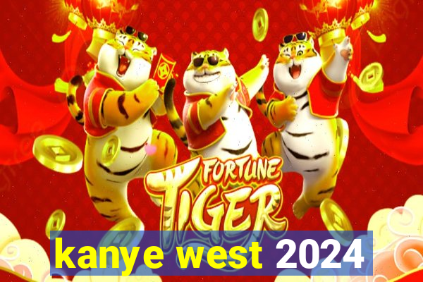 kanye west 2024