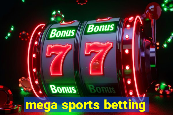 mega sports betting