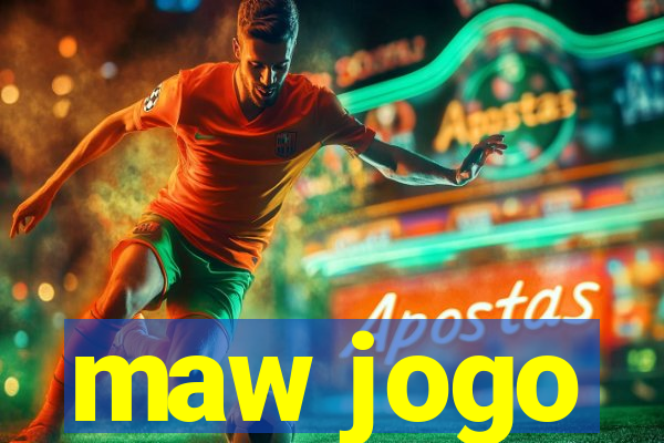 maw jogo