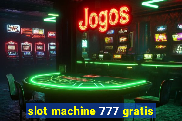 slot machine 777 gratis