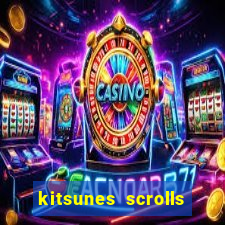 kitsunes scrolls slot free play