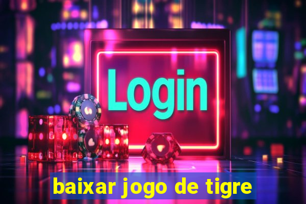 baixar jogo de tigre