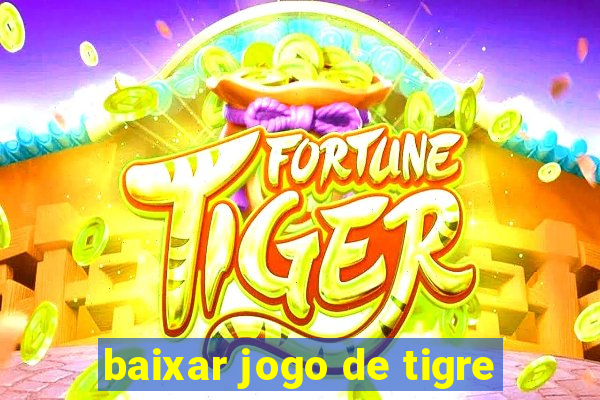 baixar jogo de tigre