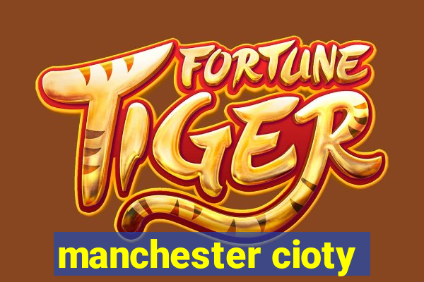 manchester cioty