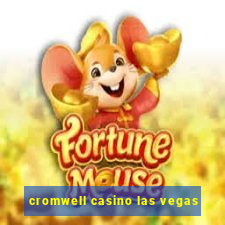 cromwell casino las vegas