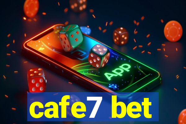 cafe7 bet