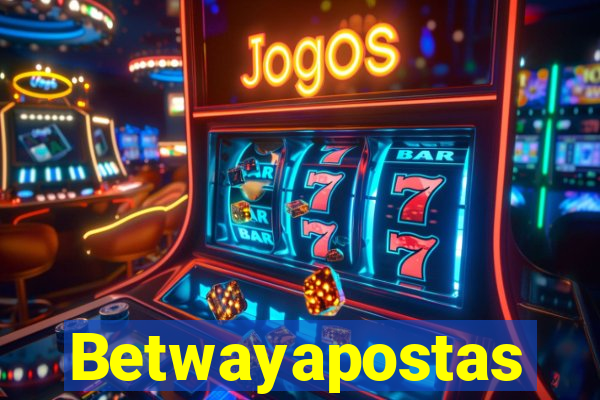 Betwayapostas