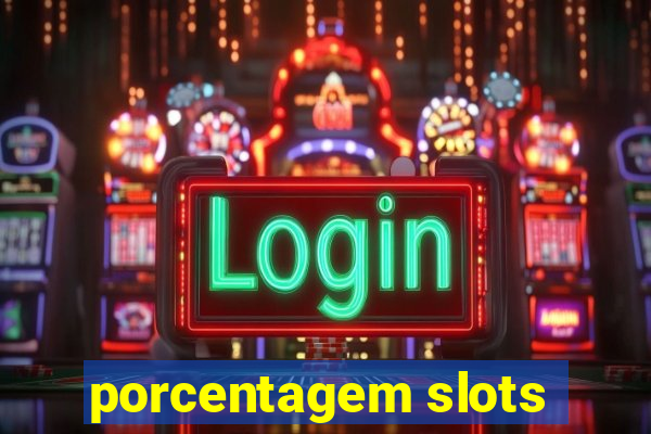 porcentagem slots